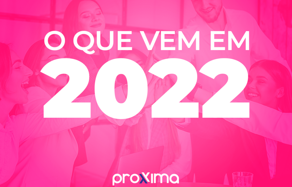Proxxima prevê mais crescimento em 2022/Crédito: Divulgação